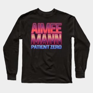 patient zero aimee mann Long Sleeve T-Shirt